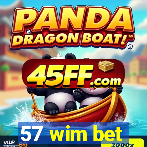 57 wim bet